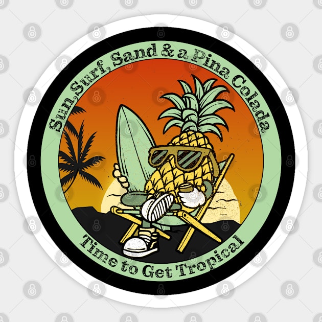 Sun, Surf,Sand & Pina Colada, Time to get Tropical Surfing Sticker by SteveKight